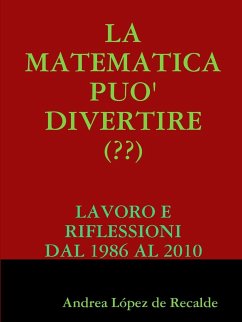 LA MATEMATICA PUO' DIVERTIRE (??) - López de Recalde, Andrea