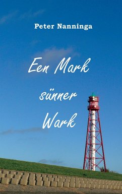 Een Mark sünner Wark - Nanninga, Peter