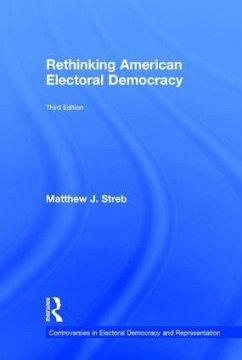 Rethinking American Electoral Democracy - Streb, Matthew J