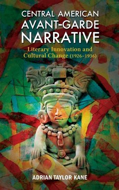 Central American Avant-Garde Narrative - Kane, Adrian Taylor