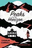 Peaks on the Horizon: Two Journeys in Tibet