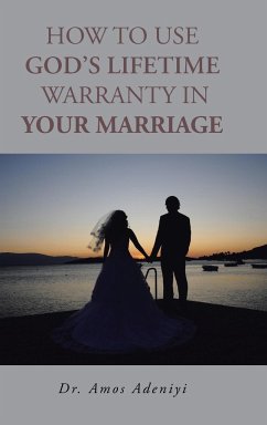 How to Use God's Lifetime Warranty in Your Marriage