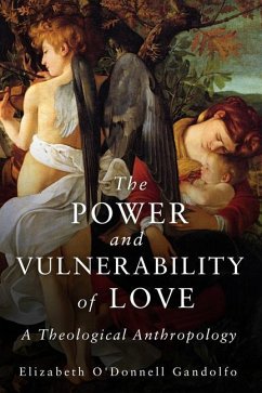 Power and Vulnerability of Love - Gandolfo, Elizabeth O'Donnell