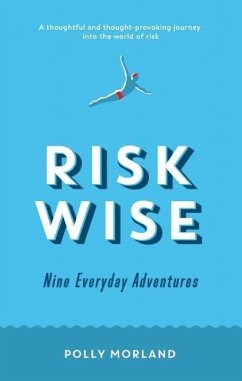 Risk Wise: Nine Everyday Adventures - Morland, Polly