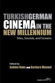 Turkish German Cinema in the New Millennium