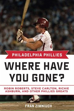 Philadelphia Phillies: Where Have You Gone? - Zimniuch, Fran