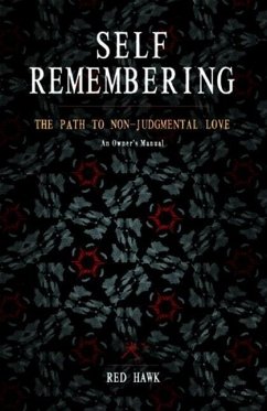 Self Remembering: The Path to Non-Judgmental Love (an Owner S Manual) - Hawk, Red