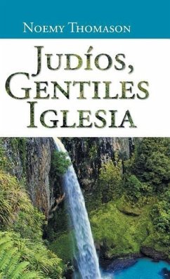 Judios, Gentiles Iglesia - Thomason, Noemy