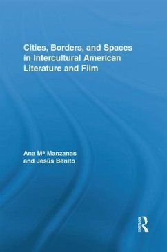 Cities, Borders and Spaces in Intercultural American Literature and Film - Manzanas, Ana; Benito Sanchez, Jesús