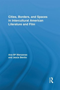 Cities, Borders and Spaces in Intercultural American Literature and Film - Manzanas, Ana; Benito Sanchez, Jesús