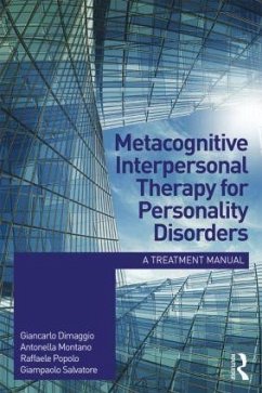 Metacognitive Interpersonal Therapy for Personality Disorders - Dimaggio, Giancarlo; Montano, Antonella; Popolo, Raffaele