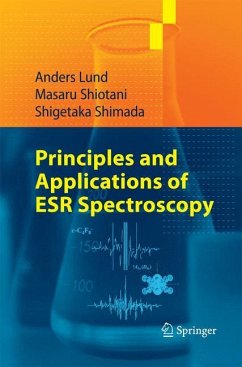 Principles and Applications of ESR Spectroscopy - Lund, Anders;Shiotani, Masaru;Shimada, Shigetaka