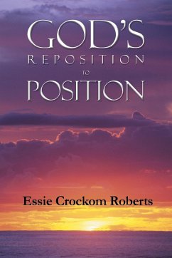 God's Reposition to Position - Roberts, Essie Crockom