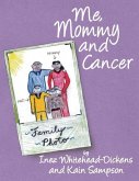 Me, Mommy and Cancer