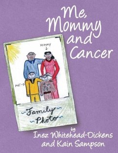 Me, Mommy and Cancer - Whitehead-Dickens, Inez; Sampson, Kain