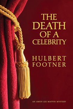 The Death of a Celebrity (an Amos Lee Mappin Mystery) - Footner, Hulbert