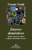 Enseres domésticos : amores, pavores, sujetos y objetos encerrados en casa