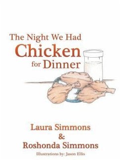 The Night We Had Chicken for Dinner - Simmons, Laura; Simmons, Roshonda