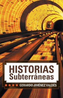 Historias Subterraneas - Jimenez, Gerardo