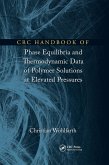 CRC Handbook of Phase Equilibria and Thermodynamic Data of Polymer Solutions at Elevated Pressures