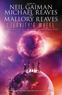 Eternity's Wheel - Gaiman, Neil; Reaves, Michael; Reaves, Mallory