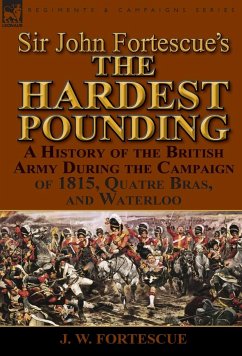 Sir John Fortescue's 'The Hardest Pounding' - Fortescue, J. W.