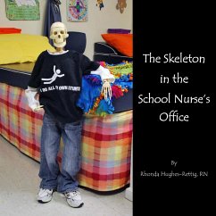 The Skeleton in the School Nurse's Office - Hughes-Rettig, Rn Rhonda