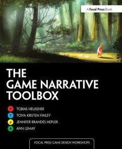 The Game Narrative Toolbox - Heussner, Tobias (Principle Translations and Interpreting, LLC); Finley, Toiya Kristen; Brandes Hepler, Jennifer