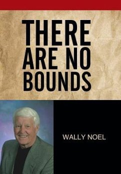 There Are No Bounds - Noel, Wally