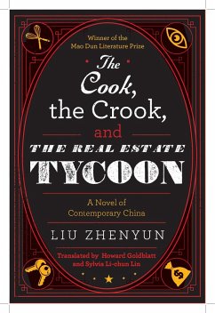 The Cook, the Crook, and the Real Estate Tycoon - Zhenyun, Liu