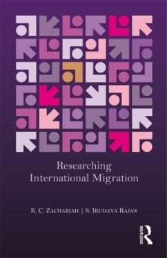 Researching International Migration - Zachariah, K C; Rajan, S Irudaya