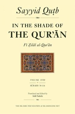 In the Shade of the Qur'an Vol. 18 (Fi Zilal Al-Qur'an) - Qutb, Sayyid