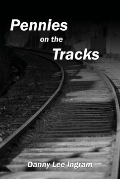 Pennies on the Tracks - Ingram, Danny Lee