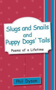 Slugs and Snails and Puppy Dogs' Tails - Dyson, Phil