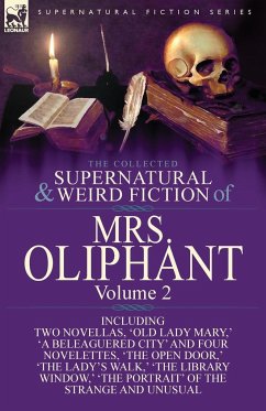 The Collected Supernatural and Weird Fiction of Mrs Oliphant - Oliphant, Margaret Wilson