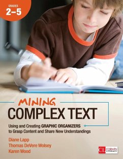 Mining Complex Text, Grades 2-5 - Lapp, Diane; Wolsey, Thomas Devere; Wood, Karen