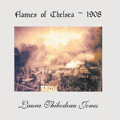 Flames of Chelsea 1908 - Jones, Laura Thibodeau