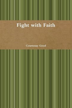 Fight with Faith - Good, Courtenay