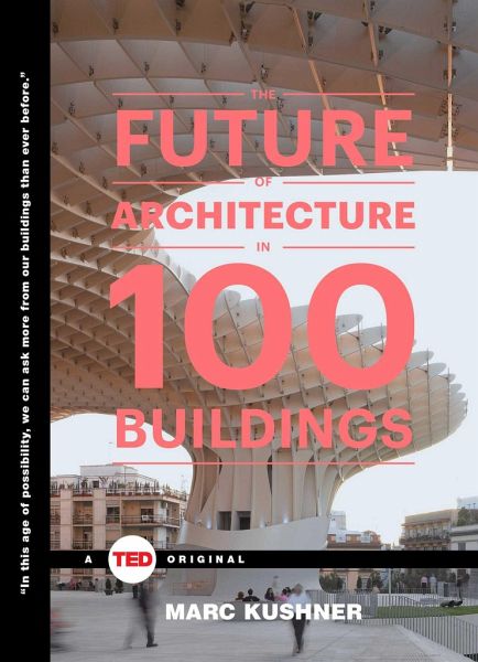 The Future of Architecture in 100 Buildings The Future of Architecture in 100 Buildings