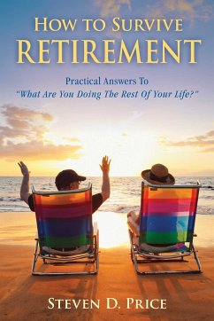 How to Survive Retirement - Price, Steven D
