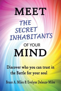 Meet the Secret Inhabitants of Your Mind - Miles, Bruce A.; Deleuze-Miles, Evelyne