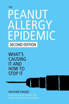 The Peanut Allergy Epidemic - Fraser, Heather