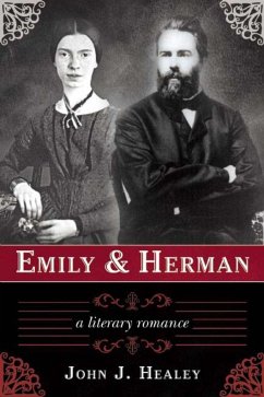 Emily & Herman: A Literary Romance - Healey, John J.