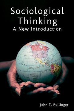 Sociological Thinking: A New Introduction - Pullinger, John T.