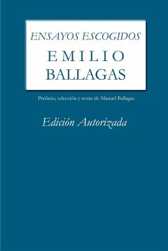 Ensayos escogidos. Emilio Ballagas. Edición autorizada - Ballagas, Emilio