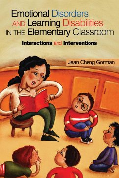Emotional Disorders and Learning Disabilities in the Elementary Classroom - Gorman, Jean Cheng
