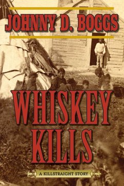 Whiskey Kills - Boggs, Johnny D