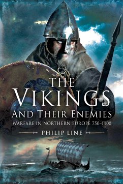 The Vikings and Their Enemies: Warfare in Northern Europe, 750-1100 - Line, Philip