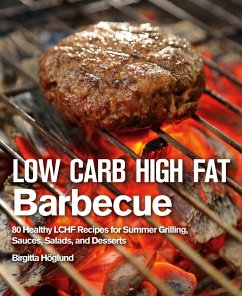 Low Carb High Fat Barbecue - Höglund, Birgitta