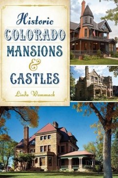 Historic Colorado Mansions & Castles - Wommack, Linda